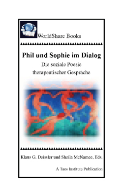 Phil und Sophie im Dialog: Die soziale Poesie Therapeutischer Gespräche, by Klaus G. Deissler und Sheila McNamee