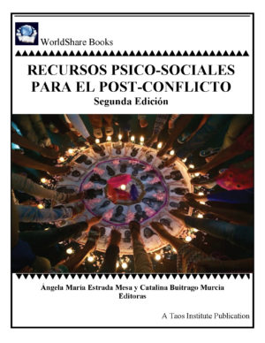Recursos Psico-Sociales Para el Post-Conflicto,  Ángela María Estrada Mesa y Catalina Buitrago Murcia, Editoras