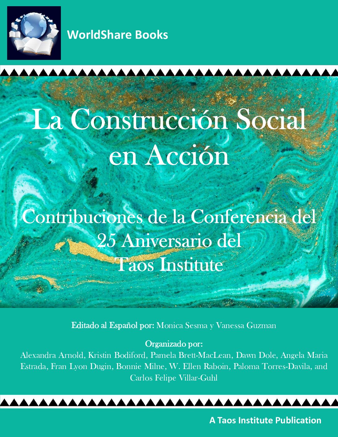 La Construcción Social en Acción - Contribuciones de la Conferencia del 25 Aniversario del Taos Institute